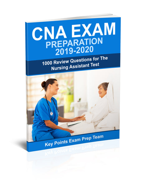 CNA Exam Preparation 2019 - 2020: 1000 Review Questions for The Nursing Assistant Test