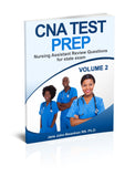 CNA Test Prep: Nursing Assistant Review Questions for State Exam Vol 2