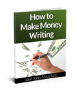 How to Make Money Writing  Authored by Jane John-Nwankwo RN,MSN  Edition: Revised Edition