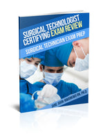 Surgical Technologist Certifying Exam Review Questions: Surgical Technician Exam Prep