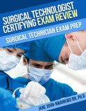 Surgical Technologist Certifying Exam Review Questions: Surgical Technician Exam Prep