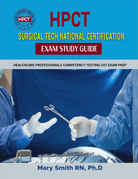 HPCT Surgical Tech National Certification Exam Study Guide: Healthcare Professionals Competency Testing CST Exam Prep